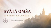 TV LUX / PRIAMY PRENOS SVÄTEJ OMŠE Z NITRY KALVÁRIE – Nedeľa 16. 8. 2026