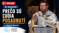 Slovensky dohovor za rodinu / Prečo sú ľudia posadnutí - o. Matúš Marcin
