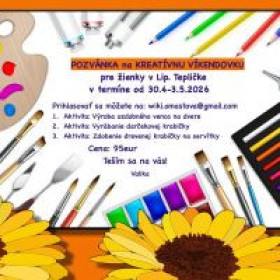 KREATÍVNA VÍKENDOVKA pre ženy v legendárnej Lip. Tepličke