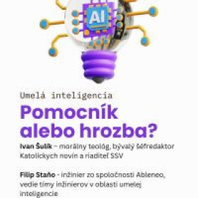 Umelá inteligencia: pomocník alebo hrozba?