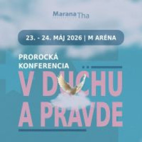 Prorocká konferencia V Duchu a Pravde