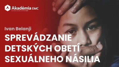 ECAV / EMC Sprevádzanie detských obetí sexuálneho násilia (Ivan Belanji)