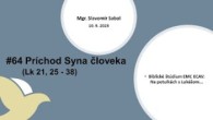 ECAV / #64 Príchod Syna človeka (Lk 21, 25 – 38)