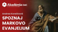 ECAV / EMC Spoznaj Markovo evanjelium (Andrea Korečková)