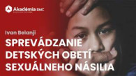 ECAV / EMC Sprevádzanie detských obetí sexuálneho násilia (Ivan Belanji)