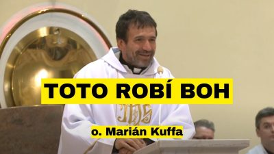 Kuffa Marian / Toto robí v živote Boh - o. Marián Kuffa