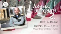 Buc Ján / Ján Buc - Jednota, nie uniformita II. - 10.4.2015