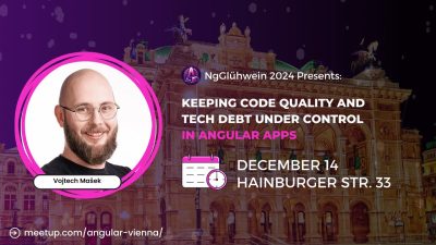Kodet Vojtech / NgGlühwein december 2024 | Vojtech Mašek | Udržujte kvalitu kódu a technický dlh pod kontrolou v aplikáciách Angular