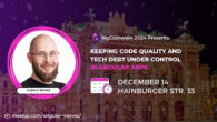 Kodet Vojtech / NgGlühwein december 2024 | Vojtech Mašek | Udržujte kvalitu kódu a technický dlh pod kontrolou v aplikáciách Angular