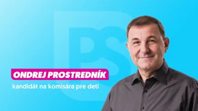 Ondrej Prostredník - kandidát na komisára pre deti