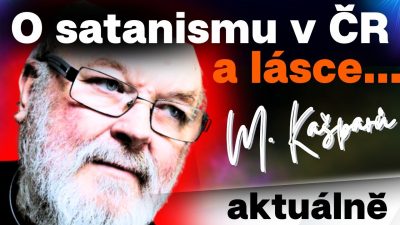 Kašparů Max / MAXMILIÁN KAŠPARŮ: 💥 TEMNÉ síly v ČR vs. LÁSKA a rodina?💥 [ + jak čelit iluzím?]