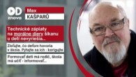 Kašparů Max / Max Kašparů: Deti sú neurotizované. Žije sa povrchne. Východisko? Hlboký rozhovor/Záujem o dieťa