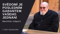 Kašparů Max / Svědomí je posledním garantem vašeho jednání | Max Kašparů | 3. DÍL
