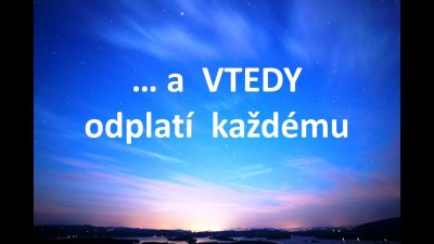 Miháľ Sergej / Sergej Mihál – … a VTEDY odplatí každému