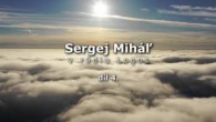 Miháľ Sergej / 4. díl - Sergej Miháľ v rádiu Logos