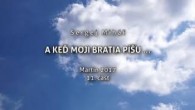 Miháľ Sergej / Sergej Miháľ -  A KEĎ MOJI BRATIA PÍŠU ... - Martin 2017 - 11. časť