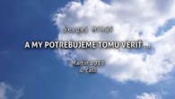 Miháľ Sergej / Sergej Miháľ - MY POTREBUJEME TOMU VERIŤ - Martin 2017 - 4. časť