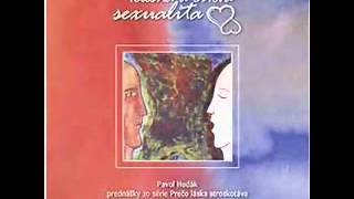 Hudák Pavol / 15 - O sexualite, panenstve a sile lásky - Pavol Hudák