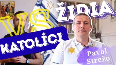 Katolíci a Židia? Aj cirkevný otcovia v tom mali zmätok. (Pavol Strežo)