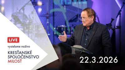 Kresťanské spoločenstvo Milosť / Bohoslužba Banská Bystrica 22.3.2026