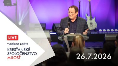 Kresťanské spoločenstvo Milosť / Bohoslužba Banská Bystrica 26.7.2026