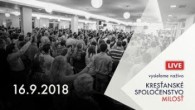 Kresťanské spoločenstvo Milosť / Bohoslužby Banská Bystrica 16.9.2018