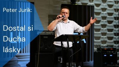 Apoštolská cirkev Košice / [09.02.2025] Peter Jurik: Dostal si Ducha lásky