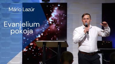 Apoštolská cirkev Košice / Mário Lazúr: Evanjelium pokoja