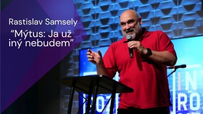 Apoštolská cirkev Košice / Rastislav Samsely: Mýtus - Ja už iný nebudem
