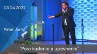 Apoštolská cirkev Košice / [03.04.2022] Peter Jurík: Povzbudenie a upevnenie