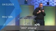 Apoštolská cirkev Košice / [04.12.2022] Miro Tóth: 360° zmena