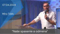 Apoštolská cirkev Košice / [07.04.2024] Miro Tóth: Naše spasenie a odmena