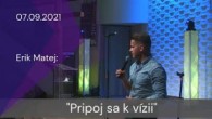 Apoštolská cirkev Košice / [07.09.2021] Erik Matej: Pripoj sa k vízii