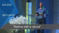 Apoštolská cirkev Košice / [08.04.2021] Igor Láslofi: Bežme beh o závod