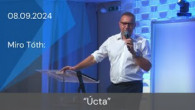 Apoštolská cirkev Košice / [08.09.2024] Miro Tóth: Úcta