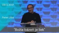 Apoštolská cirkev Košice / [09.12.2021] Peter Liba: Božia bázeň je liek