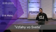 Apoštolská cirkev Košice / [10.10.2023] Erik Matej: Vzťahy vo svete