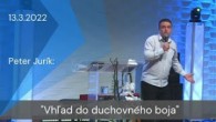 Apoštolská cirkev Košice / [13.03.2022] Peter Jurík: Vhľad do duchovného boja