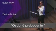 Apoštolská cirkev Košice / [16.05.2023] Zlatica Dolná: Osobné prebudenie