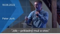 Apoštolská cirkev Košice / [19.06.2022] Peter Jurík: Jób - príkladný muž a otec
