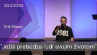 Apoštolská cirkev Košice / [20.02.2024] Erik Matej: Ježiš prebúdza ľudí svojím životom