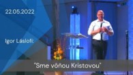 Apoštolská cirkev Košice / [22.05.2022] Igor Láslofi: Sme vôňou Kristovou