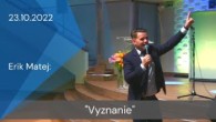 Apoštolská cirkev Košice / [23.10.2022] Erik Matej: Vyznanie