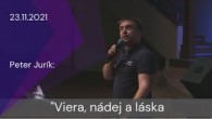 Apoštolská cirkev Košice / [23.11.2021] Peter Jurík: Viera, nádej a láska