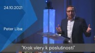 Apoštolská cirkev Košice / [24.10.2021] Peter Liba: Krok viery k poslušnosti