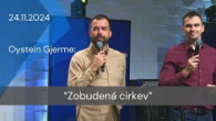Apoštolská cirkev Košice / [24.11.2024] Oystein Gjerme: Zobudená cirkev