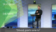 Apoštolská cirkev Košice / [26.10.2024] Erik Matej: Dôvod, prečo sme tu