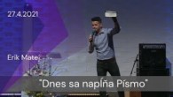 Apoštolská cirkev Košice / [27.04.2021] Erik Matej: Dnes sa napĺňa Písmo