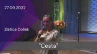 Apoštolská cirkev Košice / [27.09.2022] Zlatica Dolná: Cesta