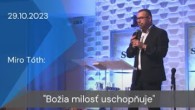 Apoštolská cirkev Košice / [29.10.2023] Miro Tóth: Božia milosť uschopňuje